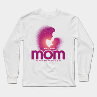 mom day Long Sleeve T-Shirt